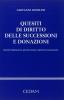 Quesiti di diritto delle successioni e donazioni