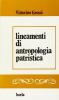 Lineamenti di antropologia patristica