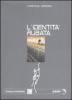L' identit� rubata