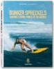 Bunker Spreckels. Surfing's divine prince of Decadence. Ediz. inglese, francese e tedesca