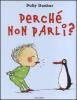 Perch� non parli?