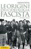 Le origini dell'ideologia fascista (1918-1925)