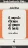 Il mondo ebraico al tempo di Ges�