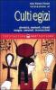 Iniziazione ai culti egizi. Divinit�, simboli, rituali, magia, amuleti, invocazioni