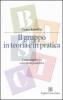 Il gruppo in teoria e in pratica. L'intersoggettivit� come forza produttiva