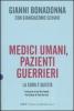 Medici umani, pazienti guerrieri. La cura � questa