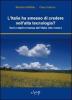 L' Italia ha smesso di credere nell'alta tecnologia? Voci e testimonianze dell'Italia che innova