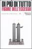 Di pi� di tutto. Figure dell'eccesso