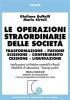 Le operazioni straordinarie delle societ�. Trasformazione, fusione, scissione, conferimento, cessione, liquidazione