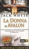 La donna di Avalon. Le cronache di Camelot vol.8