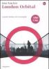 London Orbital. A piedi attorno alla metropoli. Con DVD