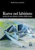 Kurve nel labirinto. Storia di una donna vittima della tratta