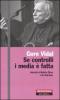 Se controlli i media � fatta. Interviste di Giulietto Chiesa e The Real News