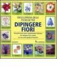 Enciclopedia delle tecniche per dipingere fiori