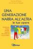 Una generazione narra all'altra le tue opere