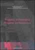 Progetto archeologico. Progetto architettonico. Atti del Seminario di Studi (Roma, 13-15 giugno 2002). Ediz. multilingue