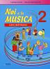 Noi e la musica. Libro dell'alunno vol.2
