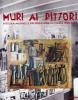 Muri ai pittori. Pittura murale e decorazione in Italia 1930-50. Catalogo della mostra (Milano, 16 ottobre 1999-3 gennaio 2000)