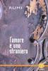 L' amore � uno straniero