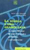 La scuola � una grande casa. La rappresentazione del sistema scolastico nel bambino e nell'adolescente