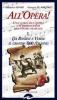 All'opera! Da Rossini a Verdi il grande '800 italiano. Una guida alla storia e ai protagonisti del teatro musicale vol.1