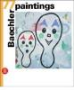 Baechler. 77 paintings. Ediz. italiana, inglese e tedesca