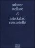 Atlante stellare. Con astrolabio cercastelle