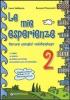 Le mie esperienze. Per la Scuola elementare vol.2
