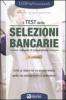 I test delle selezioni bancarie. Manuale di preparazione