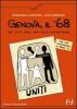 Genova, il '68. Una citt� negli anni della contestazione
