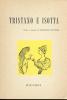 Tristano e Isotta. Opera in 3 atti