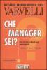 Che manager sei? Fai il tuo check-up personale. Con CD-ROM