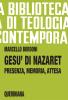 Ges� di Nazaret. Presenza, memoria, attesa