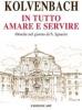 In tutto amare e servire. Omelie nel giorno di sant'Ignazio