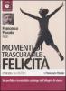 Momenti di trascurabile felicit� letto da Francesco Piccolo. Audiolibro. CD Audio formato MP3. Ediz. integrale