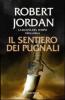 Il sentiero dei pugnali. La ruota del tempo vol.8