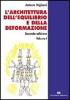 L' architettura dell'equilibrio e della deformazione vol.1