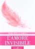 L' amore invisibile