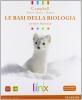 Corso base biologia primo biennio. Con espansione online. Per le Scuole superiori