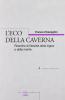 L' eco della caverna. Ricerche di filosofia della logica e della mente