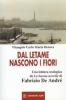 Dal letame nascono i fiori