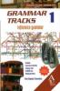Grammar tracks. False beginner-Elementary. Per le Scuole superiori vol.1
