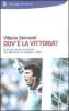 Dov'� la Vittoria? Cronaca delle cronache dei Mondiali di Spagna 1982