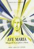 Ave Maria. Rileggendo la preghiera a Maria