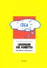 Lavorare sul fumetto. Unit� didattiche e schede operative