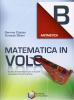 Matematica in volo. Aritmetica B. Per la Scuola media