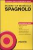 Grammatica essenziale. Spagnolo