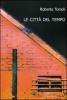 Le citt� del tempo