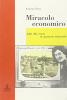 Miracolo economico. I cambiamenti tumultuosi nella societ� veronese degli anni '50-'60