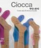 Ciocca 1912-2012. Cento anni di storia nel tessile